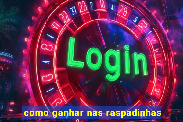 como ganhar nas raspadinhas